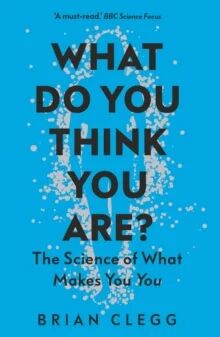What Do You Think You Are? Av Brian Clegg