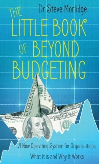 The Little Book Of Beyond Budgeting Av Dr Steve Morlidge