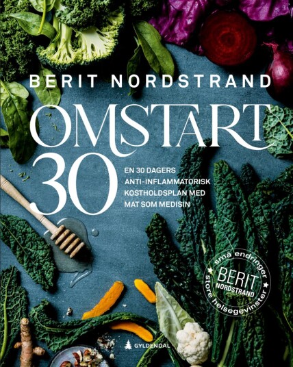 Omstart 30 av Berit Nordstrand - 30-dagers antiinflammatorisk kostholdsplan Omstart 30 av Berit Nordstrand - 30-dagers antiinflammatorisk kostholdsplan