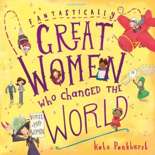 Fantastically Great Women Who Changed The World Av Ms Kate Pankhurst