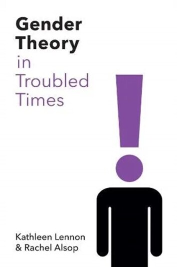 Gender Theory In Troubled Times Av Kathleen (University Of Hull) Lennon, Rachel (University Of Hull) Alsop