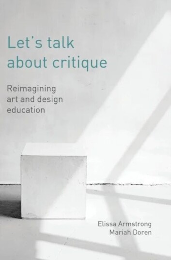 Let'S Talk About Critique Av Elissa Armstrong, Mariah (The New School) Doren