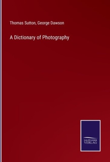 A Dictionary of Photography
