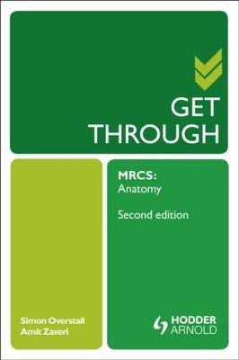 Get Through Mrcs: Anatomy 2e Av Simon Overstall, Amit Zaveri