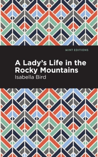 A Lady'S Life In The Rocky Mountains Av Isabella L. Bird