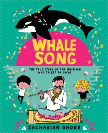 Whaleson The True Story of the Musician Who Talked to Orca