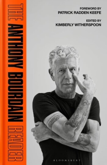 The Anthony Bourdain Reader The Anthony Bourdain Reader