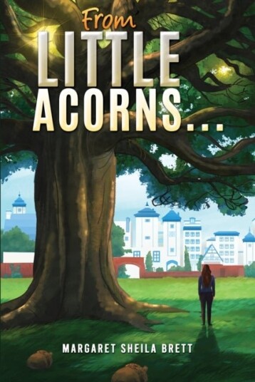 From Little Acorns… From Little Acorns…