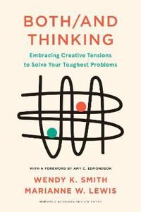 Both/and Thinking Av Wendy Smith, Marianne Lewis