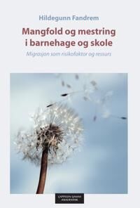 Mangfold Og Mestring I Barnehage Og Skole Av Hildegunn Fandrem