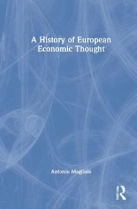 A History Of European Economic Thought Av Antonio Magliulo