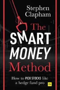 The Smart Money Method Av Stephen Clapham The Smart Money Method Av Stephen Clapham