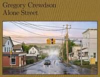 Crewdson, Gregory Gregory Crewdson: Alone Street (1597115134)