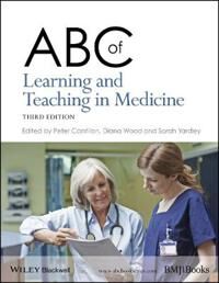 Cantillon P ABC of Learning and Teaching in Medicine 3e