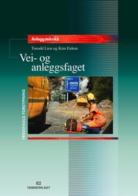 Vei- Og Anleggsfaget Av Kim Eidem, Torodd Lien