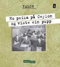 Ho Peika På Ceylon Og Viste Ein Pupp Av Sigmund Falch