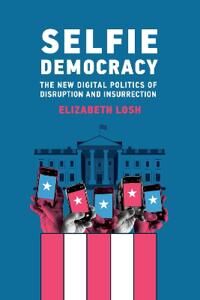 Selfie Democracy Av Elizabeth Losh