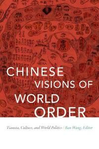 Chinese Visions Of World Order