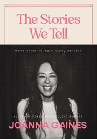 The Stories We Tell Av Joanna Gaines