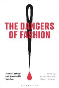 Marcketti, Sara B. The Dangers of Fashion (1350052043)