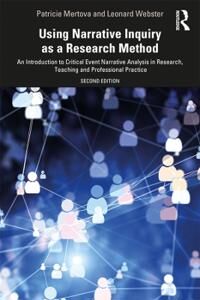 Using Narrative Inquiry As A Research Method Av Patricie Mertova, Leonard Webster