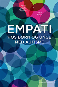 Empati Hos Børn Og Unge Med Autisme Av Anne Vibeke Fleischer Empati Hos Børn Og Unge Med Autisme Av Anne Vibeke Fleischer