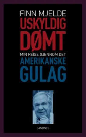 Uskyldig Dømt Av Finn Mjelde