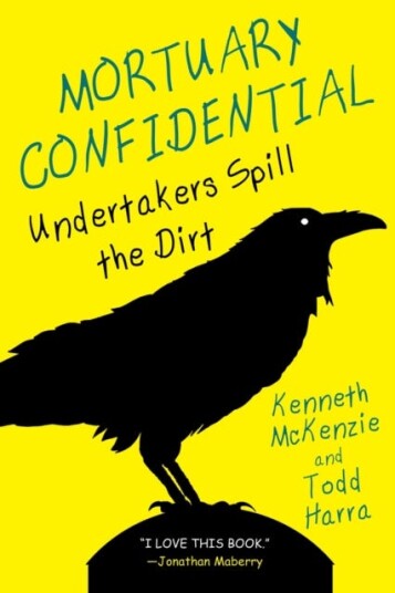 Mortuary Confidential Av Todd Harra, Ken Mckenzie