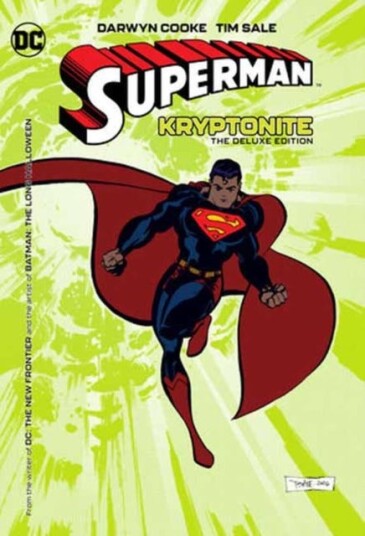Superman: Kryptonite: The Deluxe Edition Superman: Kryptonite: The Deluxe Edition