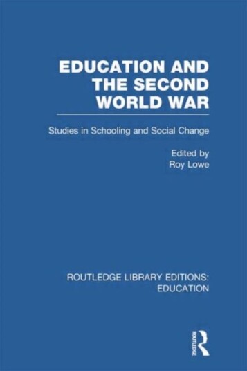 Education and the Second World War Studies in Schooling and Social Change Education and the Second World War Studies in Schooling and Social Change