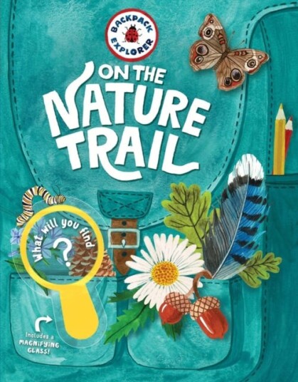Backpack Explorer: On The Nature Trail Av Editors Of Storey Publishing