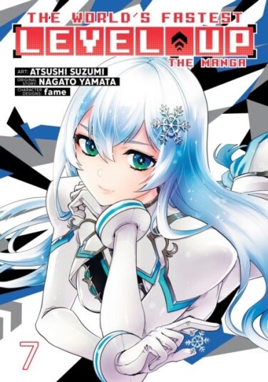 The World's Fastest Level Up Manga Vol. 7 The World's Fastest Level Up Manga Vol. 7