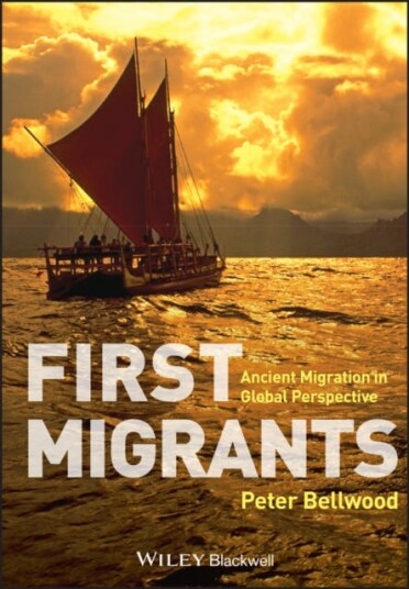 First Migrants Av Peter (Australian National University Australia) Bellwood