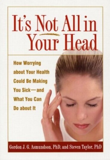 It'S Not All In Your Head Av Gordon J. G. Asmundson, Steven Taylor