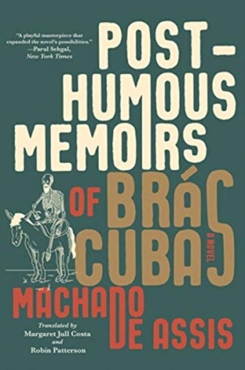 Posthumous Memoirs Of Bras Cubas Av Joaquim Maria Machado De Assis Posthumous Memoirs Of Bras Cubas Av Joaquim Maria Machado De Assis