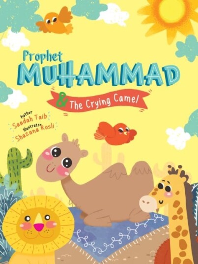 Prophet Muhammad and the Crying Camel Activity Book Prophet Muhammad and the Crying Camel Activity Book