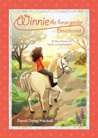Winnie the Horse Gentler Devotional Winnie the Horse Gentler Devotional