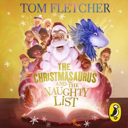 The Christmasaurus And The Naughty List Av Tom Fletcher The Christmasaurus And The Naughty List Av Tom Fletcher