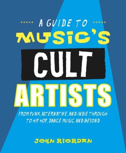 Music'S Cult Artists Av John Riordan