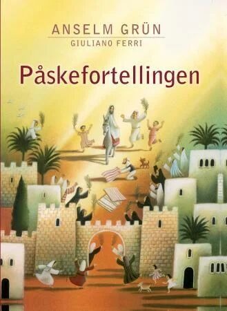 Påskefortellingen Av Anselm Grun