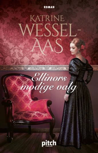 Ellinors modige valg av Katrine Wessel-Aas Ellinors modige valg av Katrine Wessel-Aas