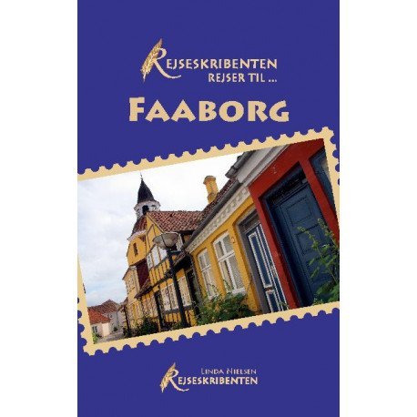 Rejseskribenten Rejser Til... Faaborg | Linda Nielsen | Språk: Dansk