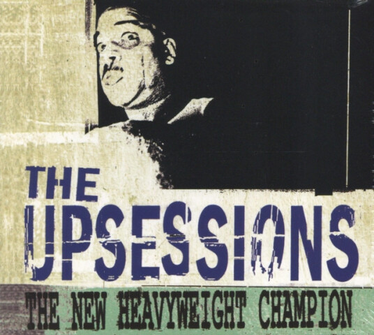 The Upsessions The New Heavyweight Champion CD