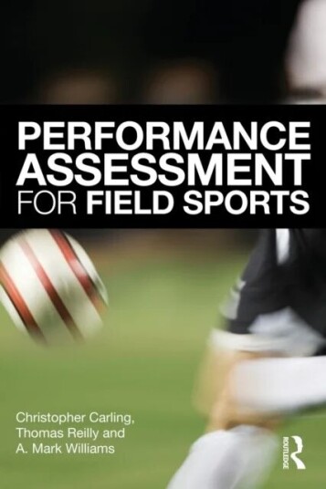 Performance Assessment For Field Sports Av Christopher Carling, Tom Reilly, A. Mark (University Of Utah Usa) Williams Performance Assessment For Field Sports Av Christopher Carling, Tom Reilly, A. Mark (University Of Utah Usa) Williams