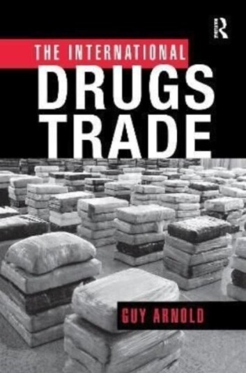 The International Drugs Trade The International Drugs Trade