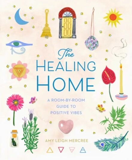 The Healing Home Av Amy Leigh Mercree