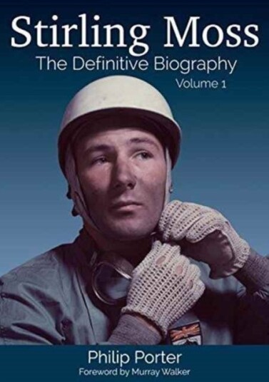 Stirling Moss: The Definitive Biography Stirling Moss: The Definitive Biography