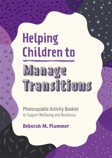 Helping Children To Manage Transitions Av Deborah Plummer
