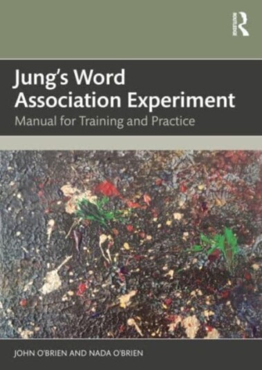 Jung's Word Association Experiment Manual for Training and Practice