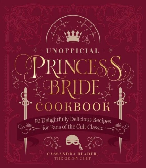 The Unofficial Princess Bride Cookbook Av Cassandra Reeder